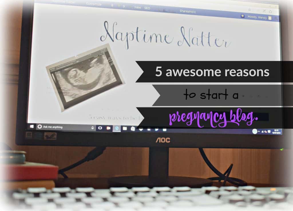 5 awesome reasons to start a pregnancy blog