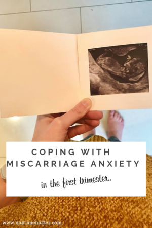 coping with miscarriage anxiety during first trimester